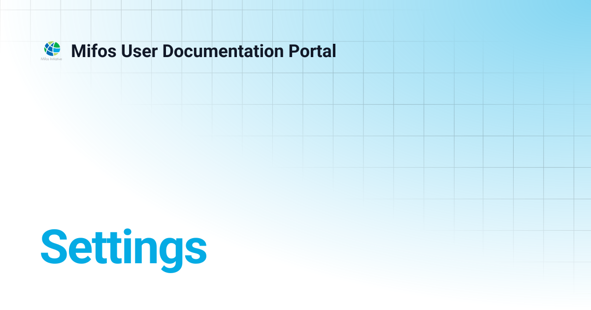 Settings | Mifos User Documentation Portal