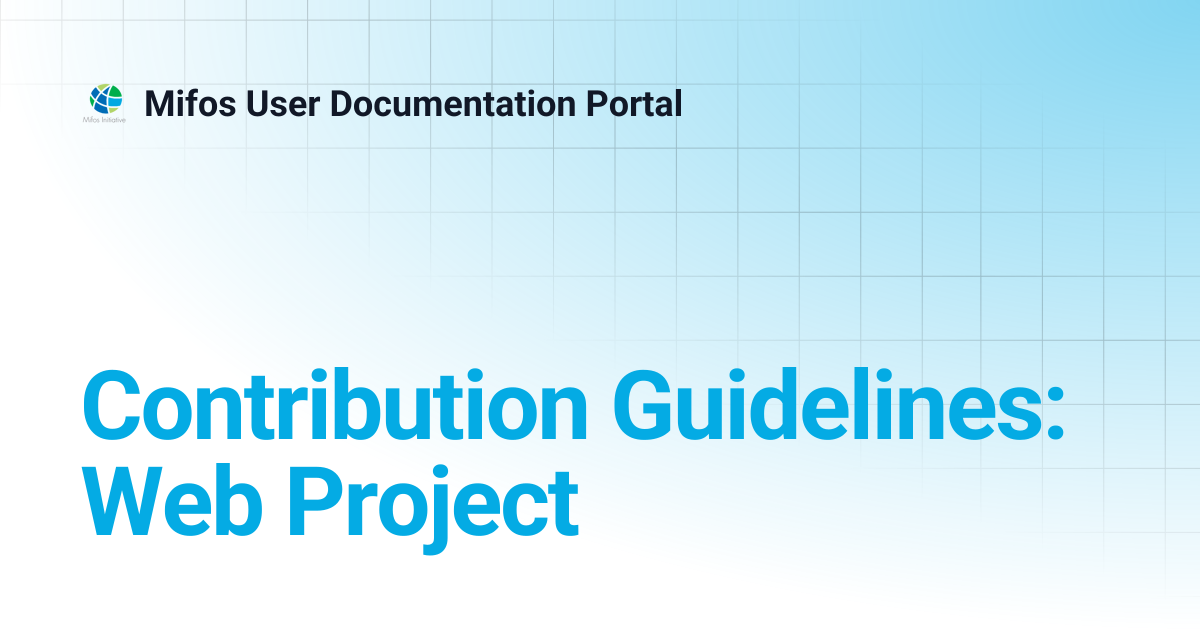 Contribution Guidelines: Web Project | Mifos User Documentation Portal